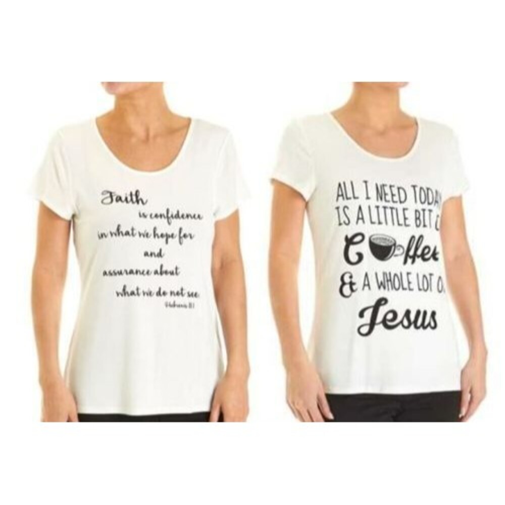 Inspirational Faith & All I Need Today Graphic Off White Women T-Shirt Size S-M